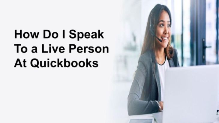 How do I speak to a live person at QuickBooks?